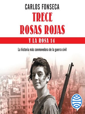 cover image of Trece Rosas Rojas y la Rosa catorce